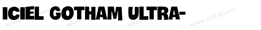 iCiel Gotham Ultra字体转换